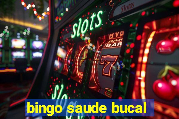 bingo saude bucal